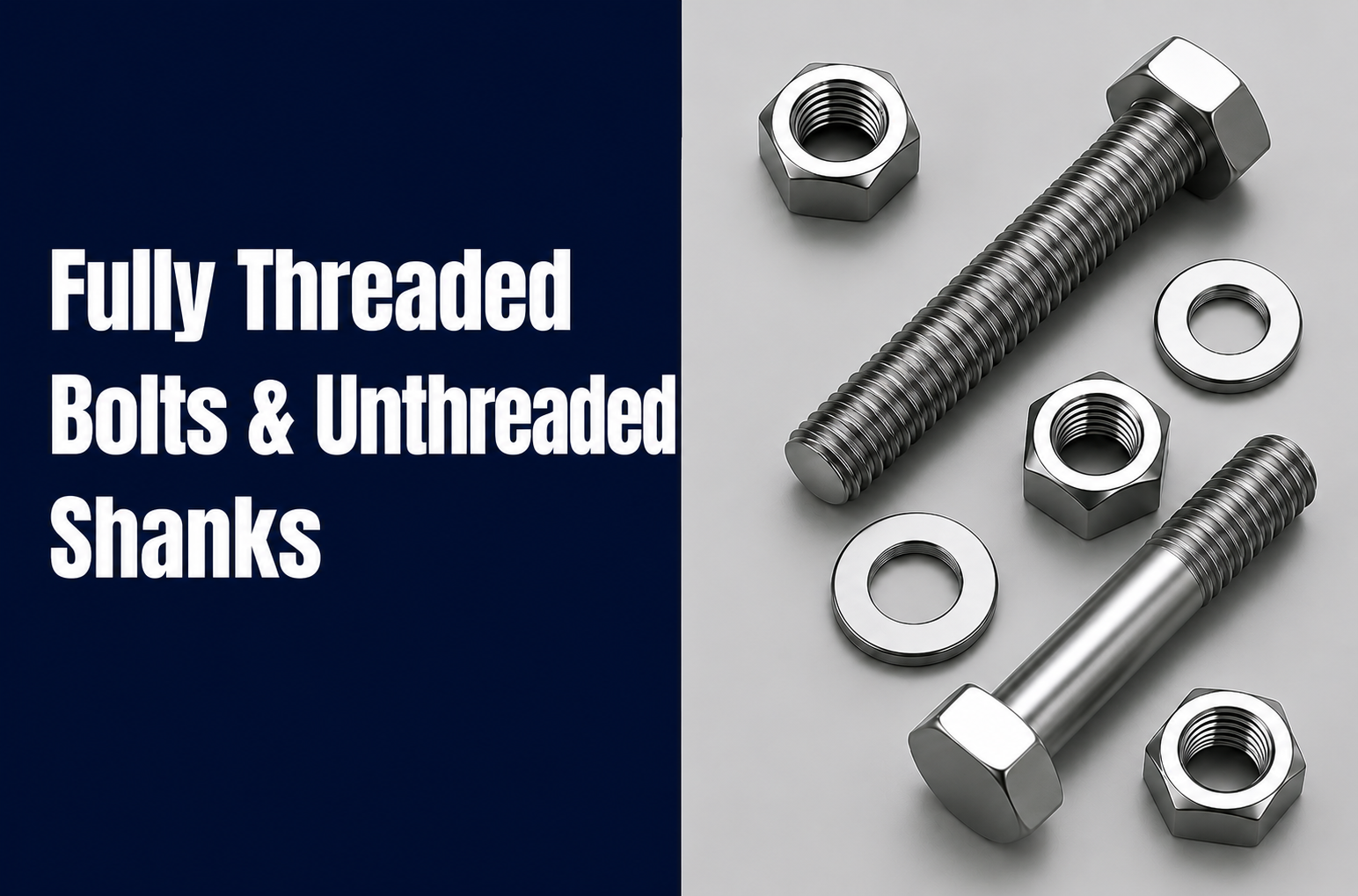 Fully Threaded Bolts & Unthreaded Shanks: A Complete Guide